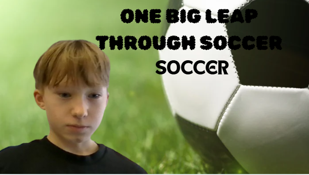 One Big Leap Through Soccer